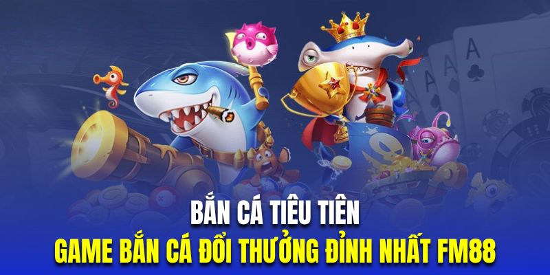 bắn cá tiểu tiên